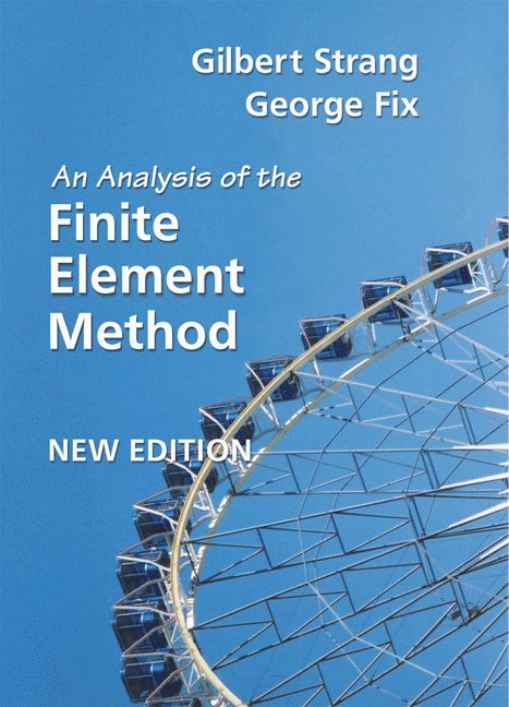 An Analysis of the Finite Element Method 1