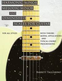 bokomslag Harmonic Minor, Melodic Minor, and Diminished Scales for Guitar