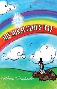 bokomslag His Miraculous Way