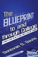 bokomslag The Blueprint to and Through College