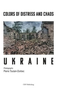 bokomslag Colors of Distress and Chaos - Ukraine