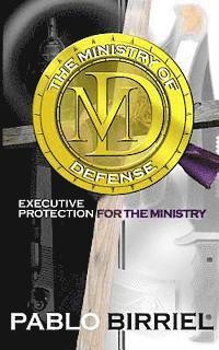 The Ministry Of Defense: Executive Protection For The Ministry 1