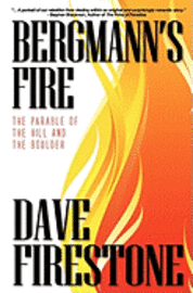 bokomslag Bergmann's Fire: The Parable of the Hill and the Boulder
