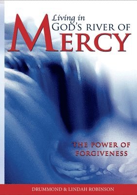 Living in God's River of Mercy 1