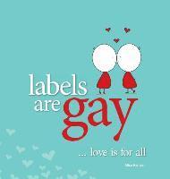 bokomslag Labels are Gay - Love is for All