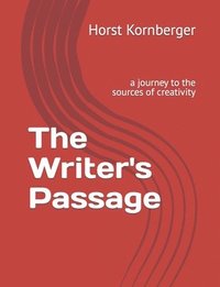 bokomslag The Writer's Passage: a journey to the sources of creativity