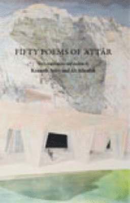Farid al-Din Attar, Kenneth Avery, Ali Alizadeh - Fifty Poems of Attar, Häftad