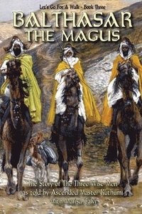 bokomslag Balthasar The Magus (Let's Go For A Walk; Book Three)