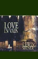 Lewis Shiner - Love in Vain, Häftad