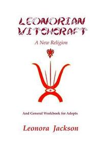 bokomslag Leonorian Witchcraft - A New Religion