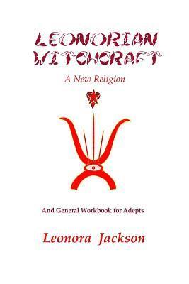 Leonorian Witchcraft - A New Religion 1