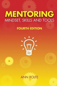 bokomslag Mentoring Mindset, Skills and Tools