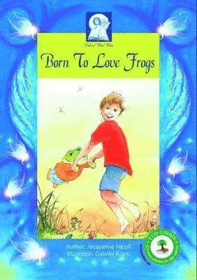 Jacqueline Nicoll - Born to Love Frogs, Häftad