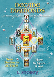 Louise Storey - Decade Diamonds & Month, Day, Hour and Minute Diamonds: Your Destiny in Action, Häftad
