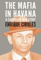 Enrique Cirules - Mafia In Havana, Häftad