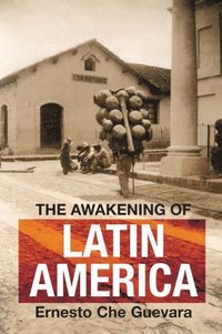 bokomslag The Awakening Of Latin America