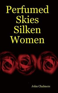 bokomslag Perfumed Skies Silken Women