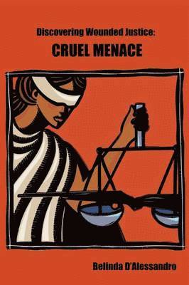 Belinda D'Alessandro - Discovering Wounded Justice, Häftad