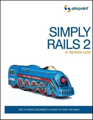 Patrick Lenz - Simply Rails 2 2e, Häftad