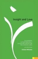 bokomslag Insight and Love: An Introduction to Insight Meditation
