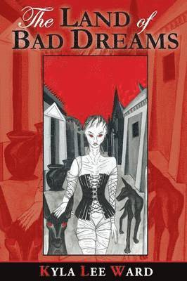 Kyla Lee Ward, Charles Alveric Lovecraft - Land of Bad Dreams, Häftad