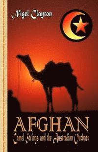 bokomslag Afghan - Camel Strings and the Australian Outback