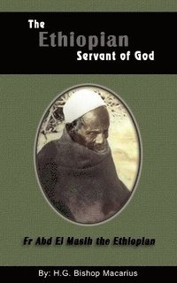 bokomslag The Ethiopian Servant of Christ