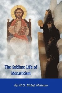 bokomslag THE Sublime Life of Monasticism