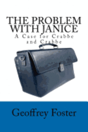 The Problem with Janice: A Case for Crabbe and Crabbe
