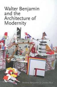 bokomslag Walter Benjamin and the Architecture of Modernity