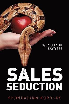 bokomslag Sales Seduction - Why Do You Say Yes?