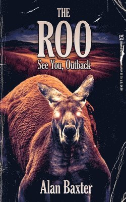 Alan Baxter - The Roo, Häftad