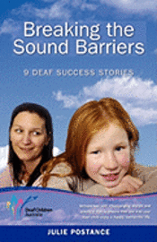 bokomslag Breaking the Sound Barriers: 9 Deaf Success Stories