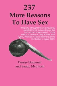 bokomslag 237 More Reasons To Have Sex