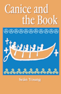 Canice And The Book: Gripping Tale Of Sixth Century Ireland