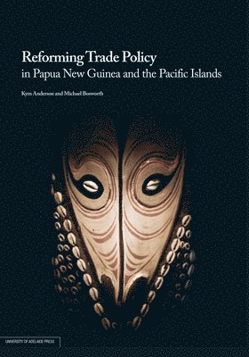 bokomslag Reforming Trade Policy In Papua New Guinea And The Pacific Islands