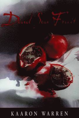 Kaaron Warren - Dead Sea Fruit, Häftad