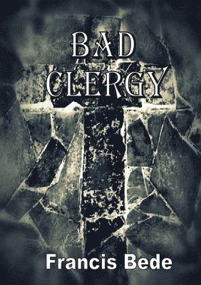 Bad Clergy - a question in five fantasies 1