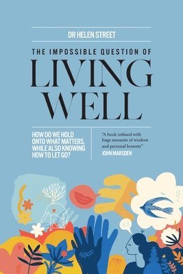 Helen Street - Impossible Question of Living Well, Häftad