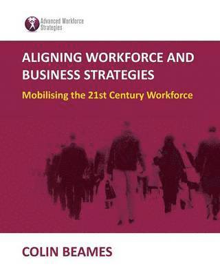 Aligning Workforce and Business Strategies 1