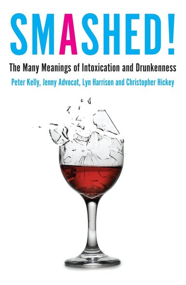 Peter Kelly, Jenny Advocat, Lyn Harrison, Chris Hickey - Smashed!, Häftad