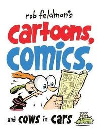 bokomslag Rob Feldman's Cartoons, Comics and Cows in Cars