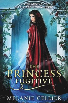 Melanie Cellier - Princess Fugitive, Häftad