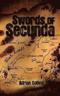 Adrian Collins - Swords of Secunda, Häftad