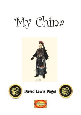 David Lewis Paget - My China, Häftad