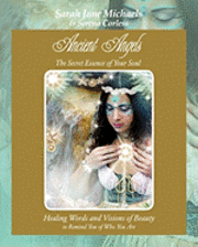 Ancient Angels; The Secret Essence of Your Soul 1