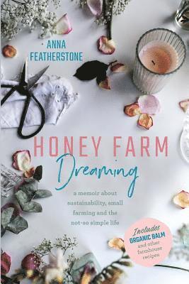 Honey Farm Dreaming 1