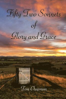 Fifty Two Sonnets of Glory and Grace 1