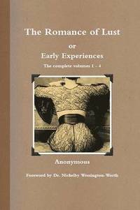 bokomslag Romance of Lust, or Early Experiences