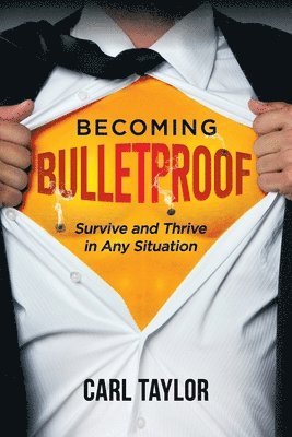 Becoming Bulletproof 1